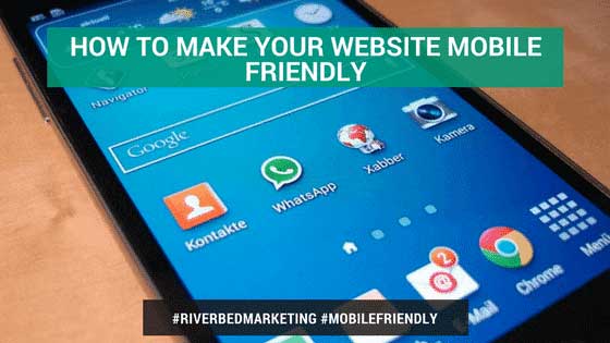 How To Make Your Website Mobile Friendly