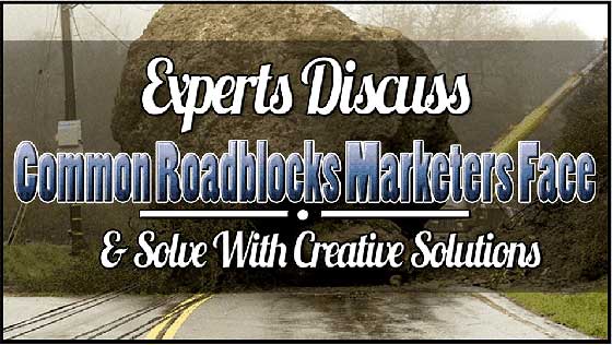 Experts Discuss: Common Roadblocks Marketers Face & Solve With Creative Solutions